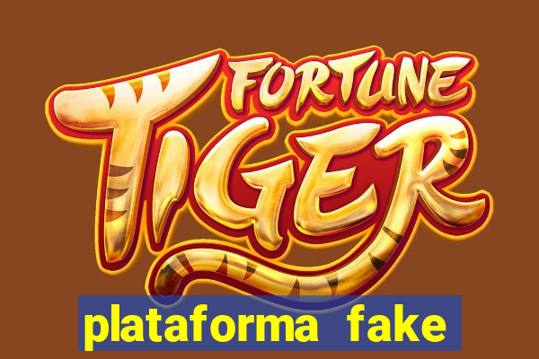 plataforma fake fortune tiger